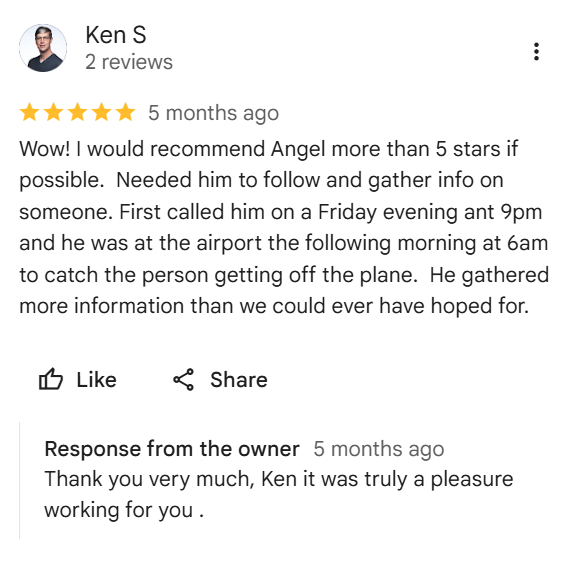 Five-star Google review from Ken S.: "First called him on a Friday evening at 9pm and he was at the airport the following morning at 6am to catch the person getting off the plane. He gathered more information than we could ever have hoped for."